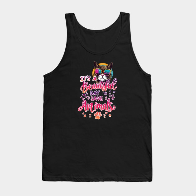 It’s a Beautiful Day to Save Animals T-Shirt | Cute and Funny Animal Lover Tee Tank Top by Abystoic